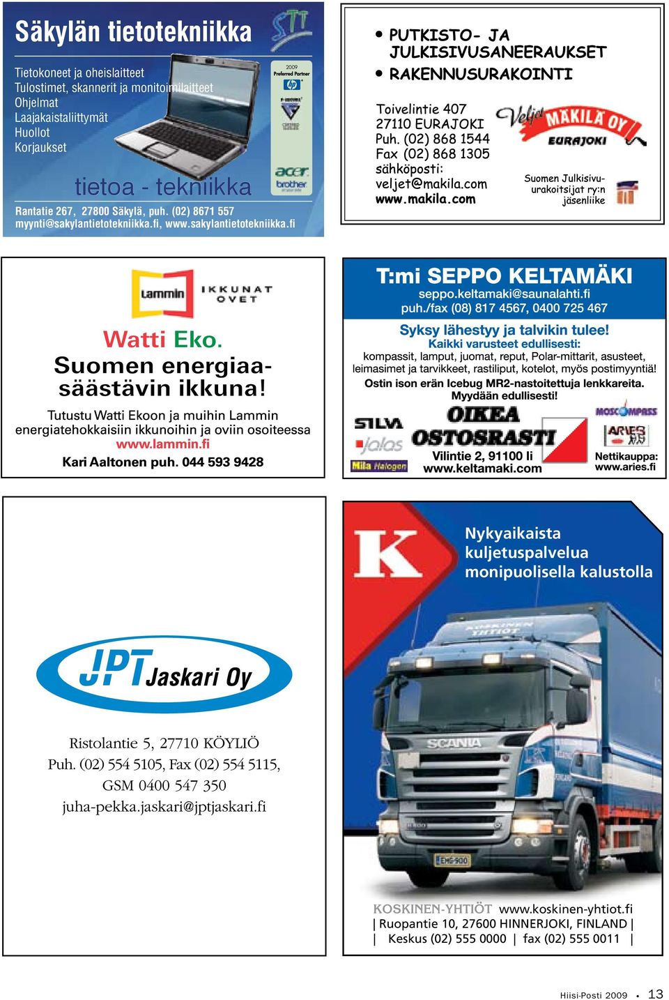 (02) 8671 557 myynti@sakylantietotekniikka.