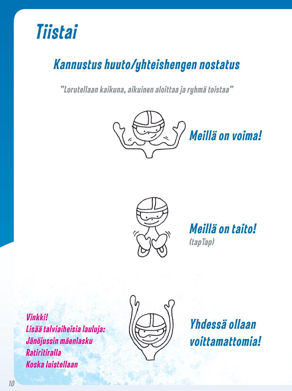 Meillä on taito! (taptap) Vinkki!