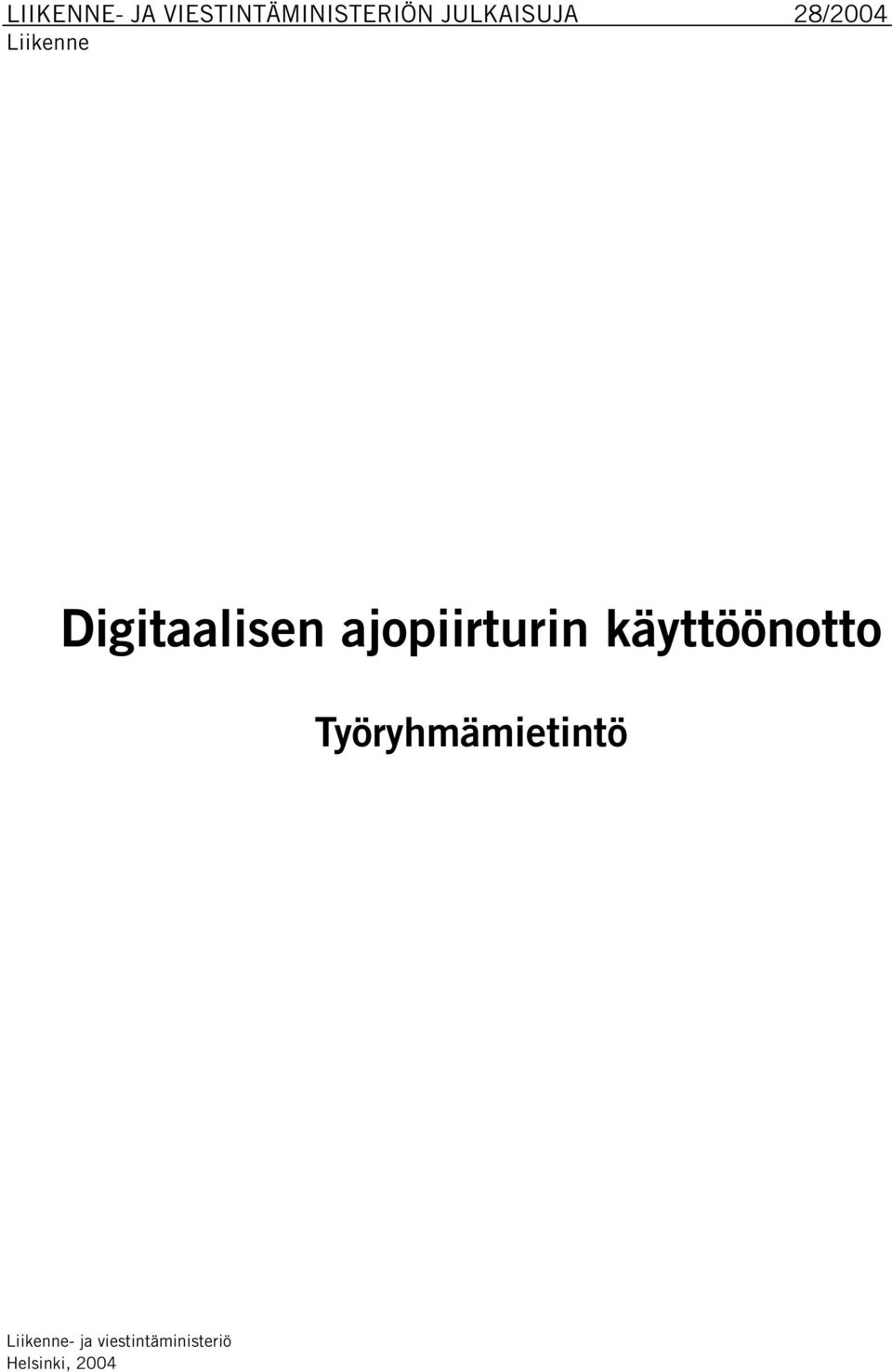 ajopiirturin käyttöönotto