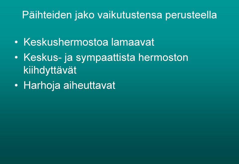 lamaavat Keskus- ja sympaattista