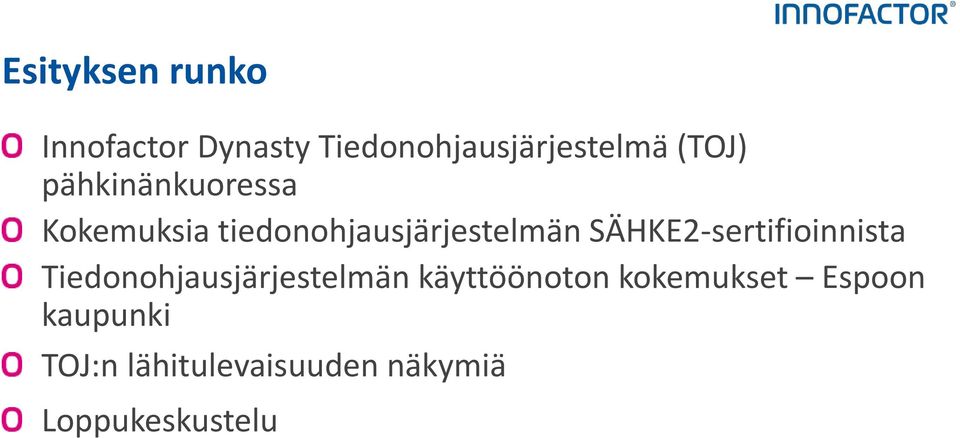 SÄHKE2-sertifioinnista Tiedonohjausjärjestelmän käyttöönoton