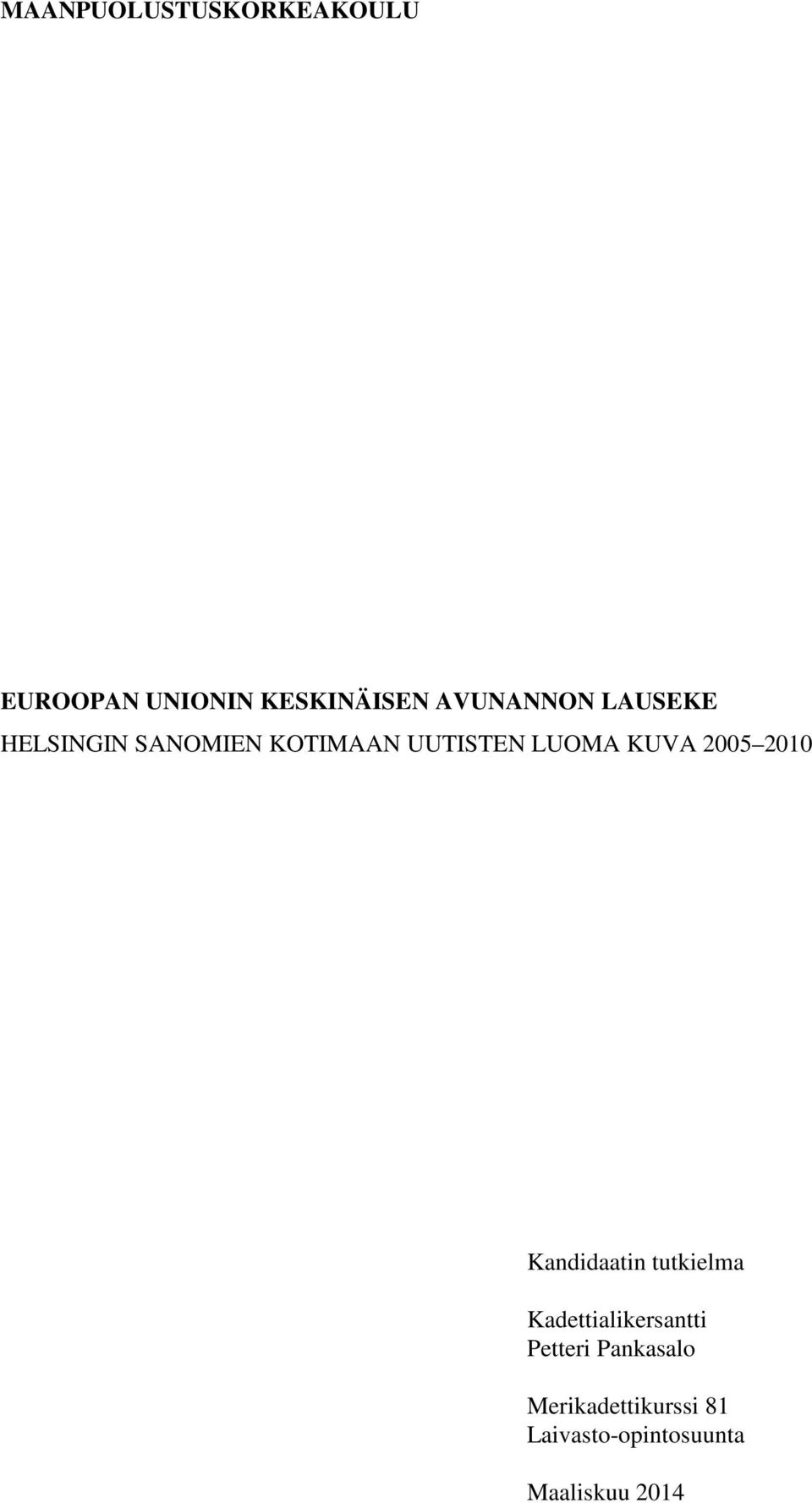 KUVA 2005 2010 Kandidaatin tutkielma Kadettialikersantti