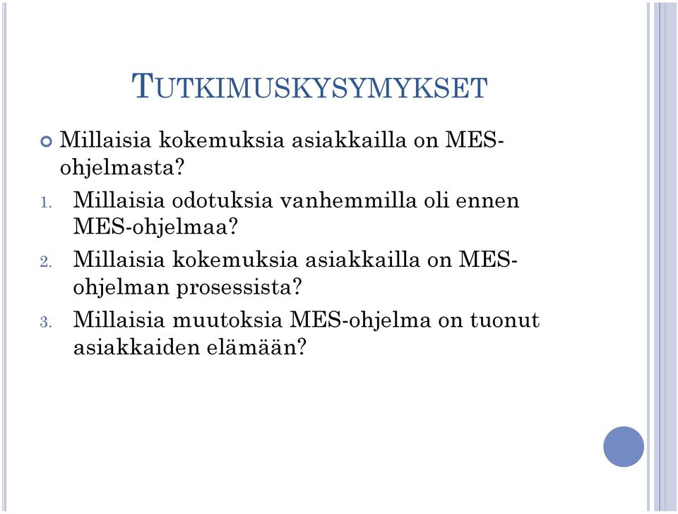 Millaisia odotuksia vanhemmilla oli ennen MES-ohjelmaa? 2.