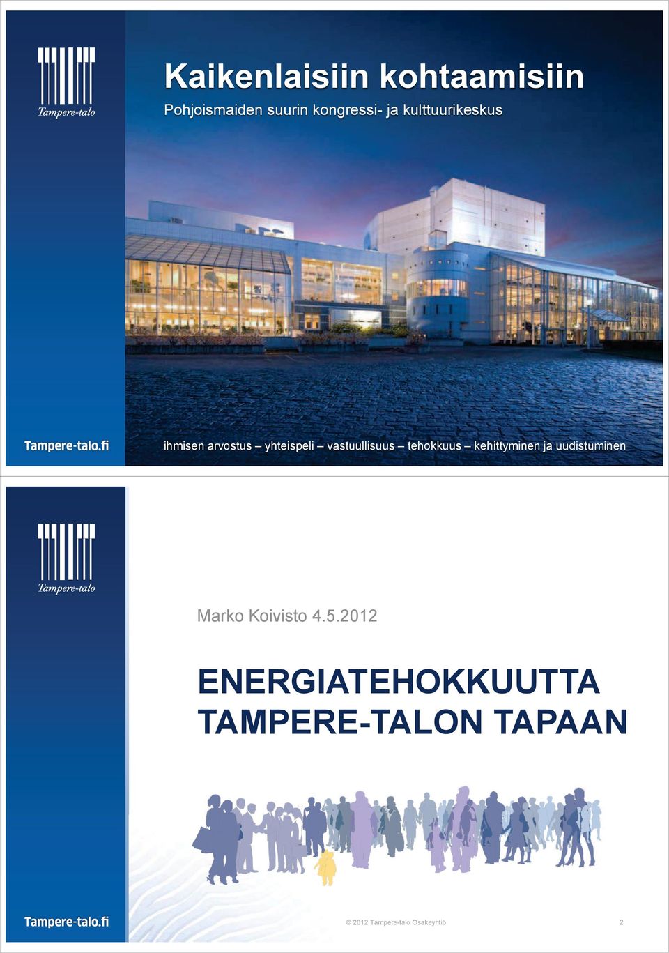 Tampere-talo tehokkuus Osakeyhtiö kehittyminen ja uudistuminen 1 Marko
