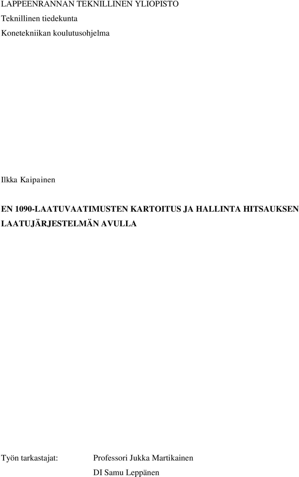 1090-LAATUVAATIMUSTEN KARTOITUS JA HALLINTA HITSAUKSEN