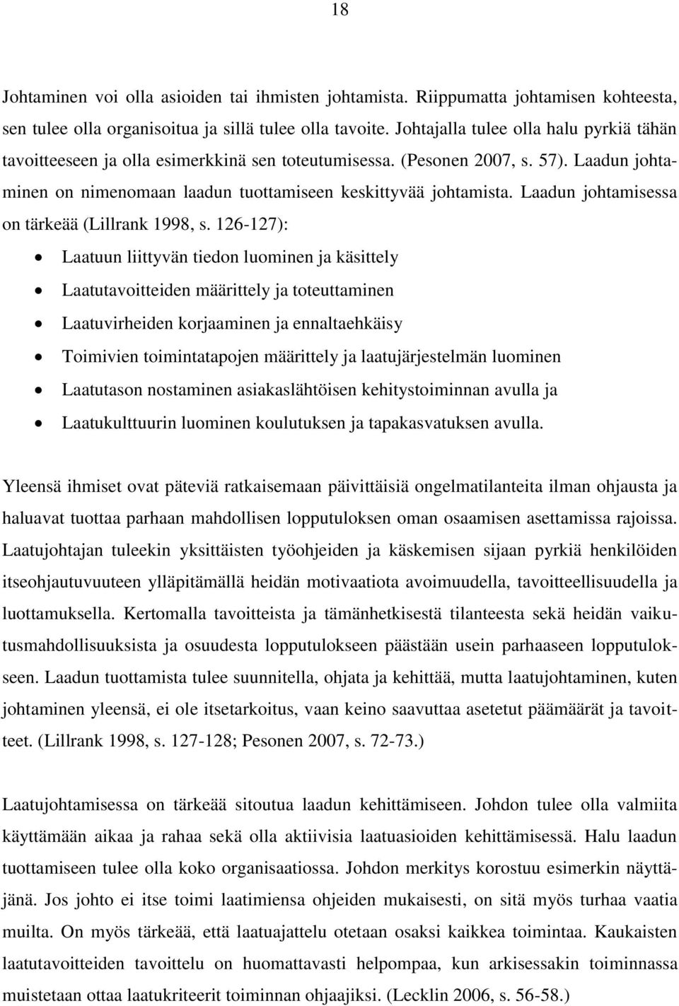 Laadun johtamisessa on tärkeää (Lillrank 1998, s.