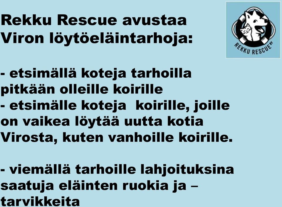 joille on vaikea löytää uutta kotia Virosta, kuten vanhoille