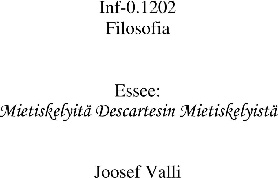 Essee: Mietiskelyitä