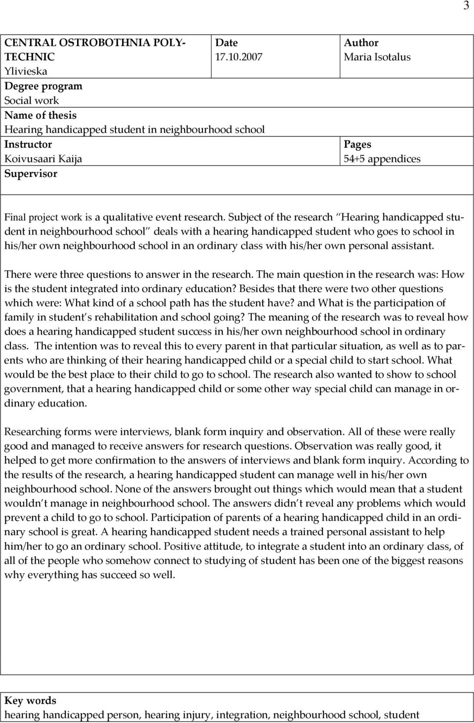 work is a qualitative event research.