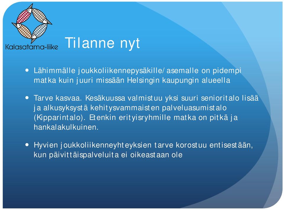 Kesäkuussa valmistuu yksi suuri senioritalo lisää ja alkusyksystä kehitysvammaisten palveluasumistalo