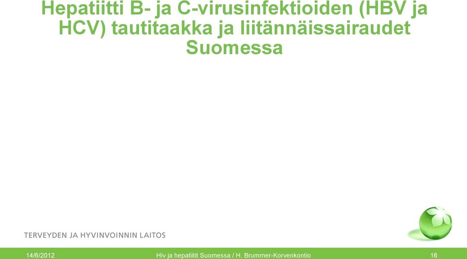 liitännäissairaudet Suomessa 14/6/2012