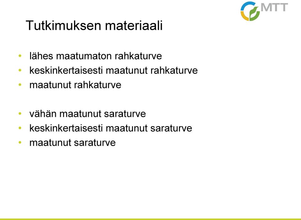 rahkaturve maatunut rahkaturve vähän maatunut