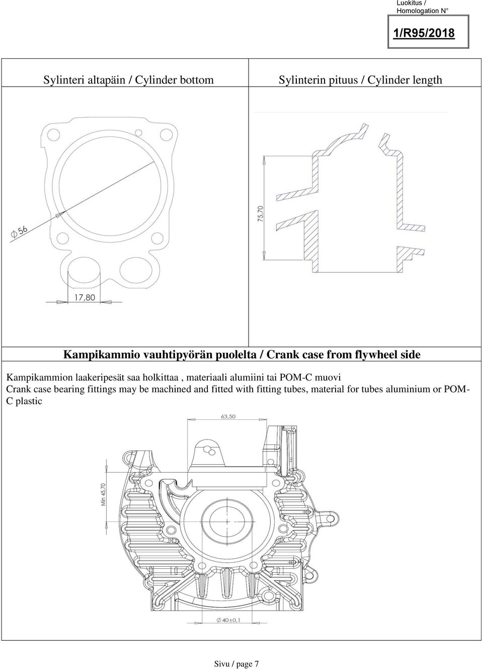 holkittaa, materiaali alumiini tai POM-C muovi Crank case bearing fittings may be