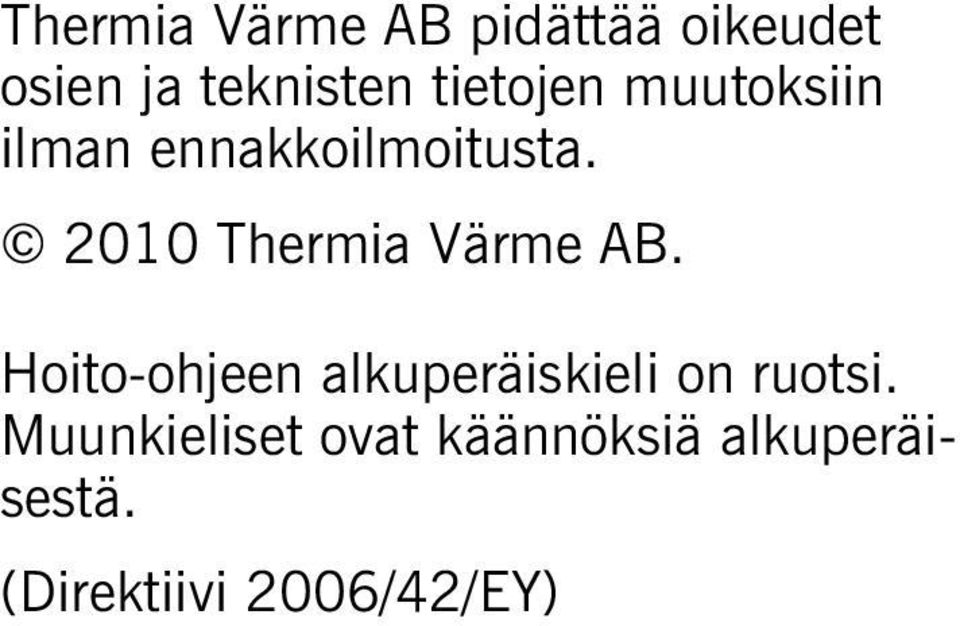 2010 Thermia Värme AB.