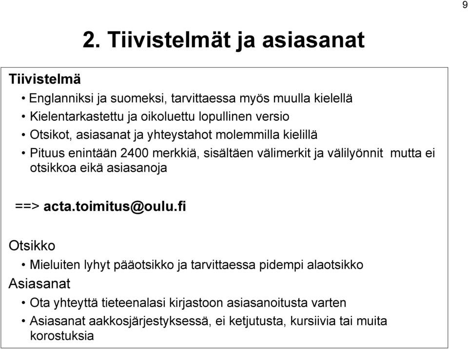 mutta ei otsikkoa eikä asiasanoja ==> acta.toimitus@oulu.