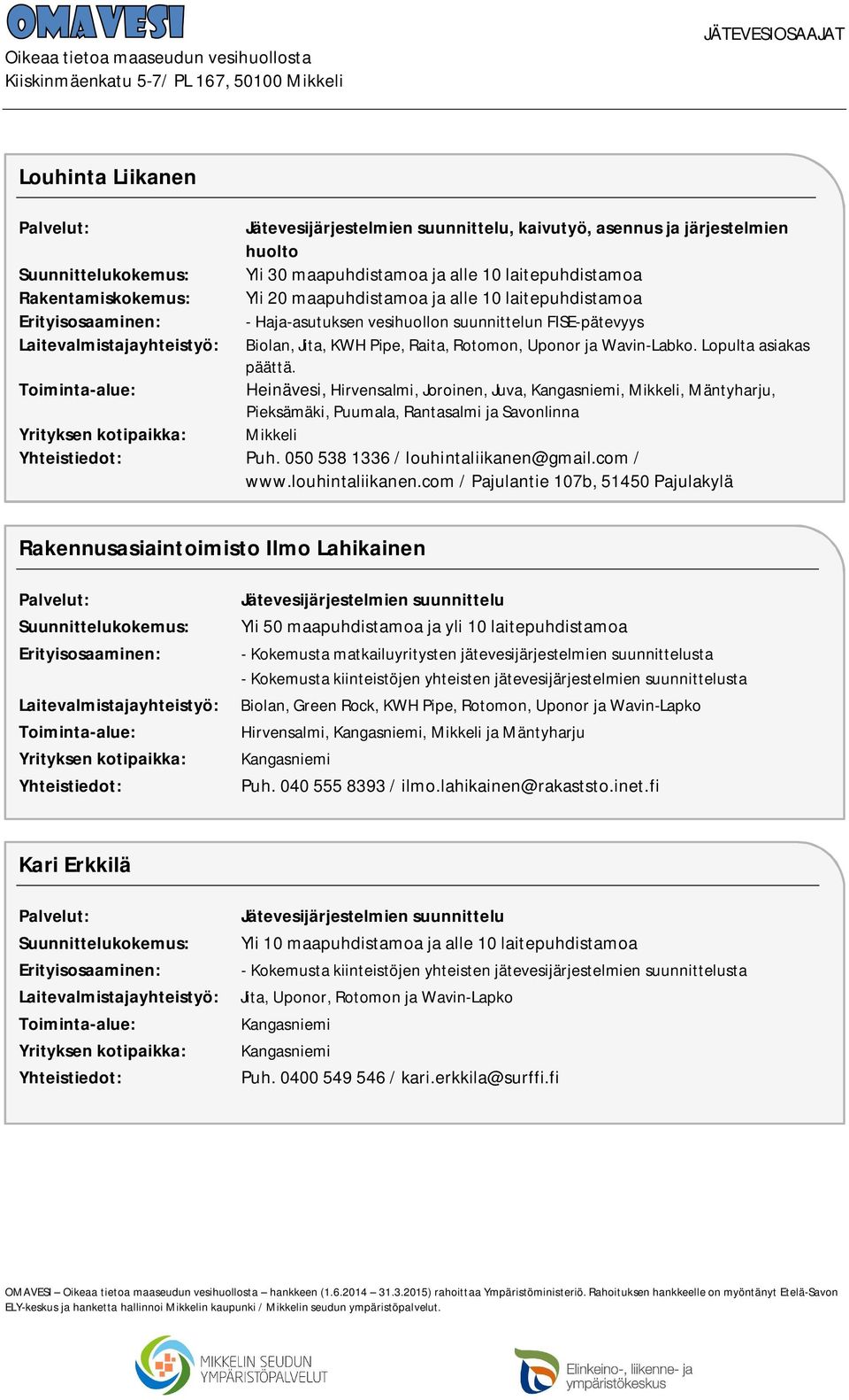 050 538 1336 / louhintaliikanen@