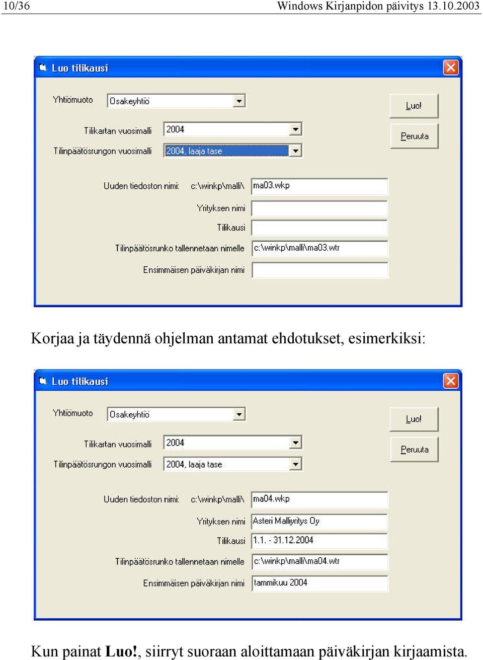 2003 Korjaa ja täydennä ohjelman antamat