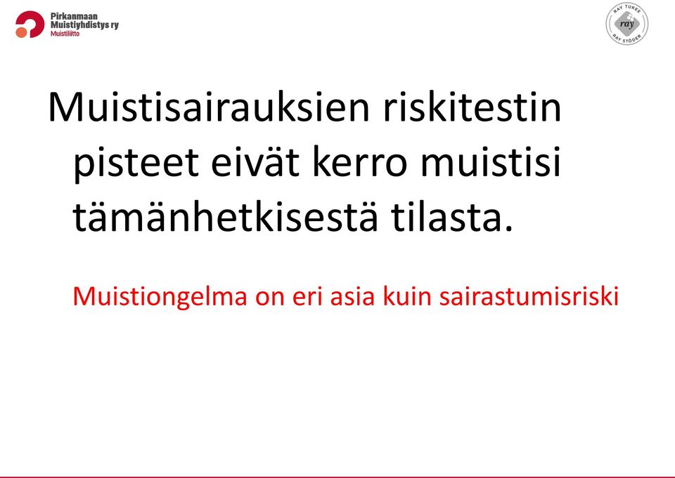 tämänhetkisestä tilasta.