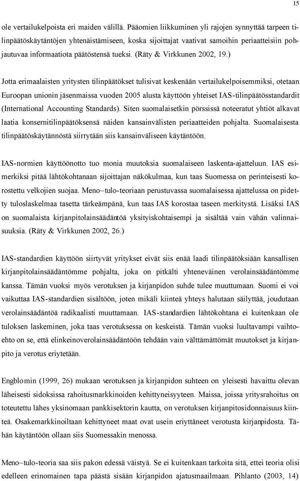 (Räty & Virkkunen 2002, 19.