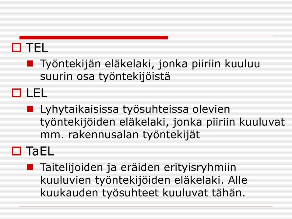 kuuluvat mm.
