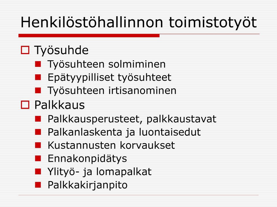 Palkkausperusteet, palkkaustavat Palkanlaskenta ja luontaisedut