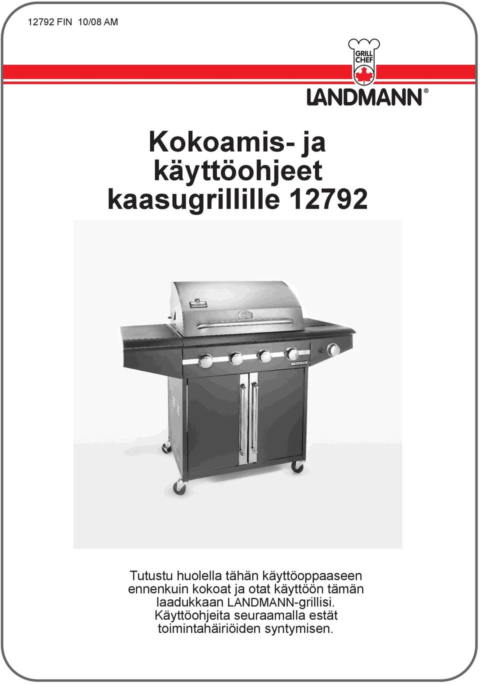 kokoat ja otat käyttöön tämän laadukkaan LANDMANN-grillisi.
