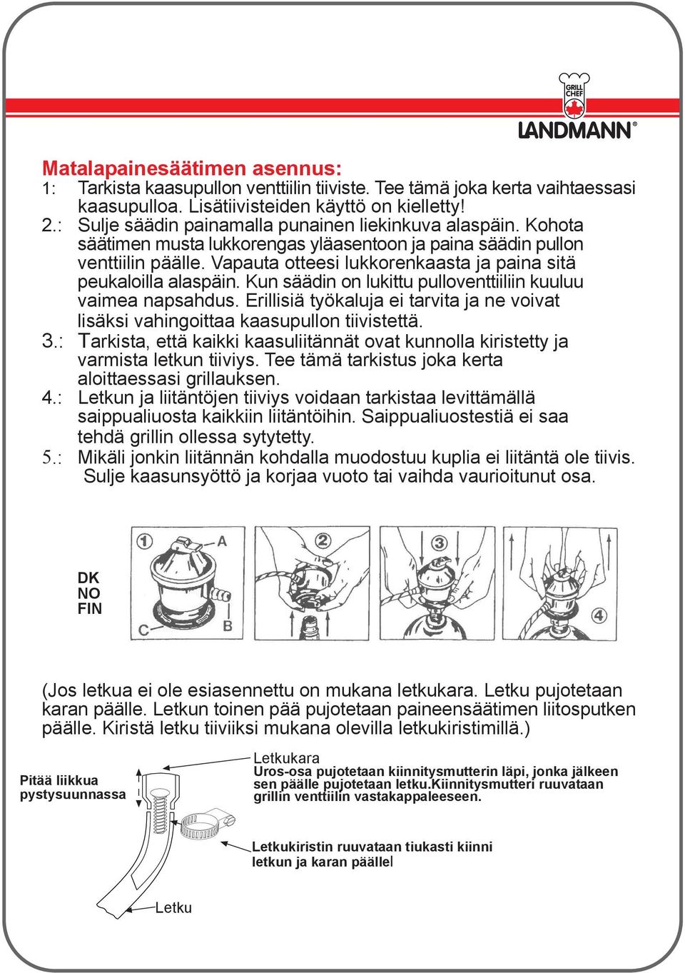 Vapauta otteesi lukkorenkaasta ja paina sitä peukaloilla alaspäin. Kun säädin on lukittu pulloventtiiliin kuuluu vaimea napsahdus.