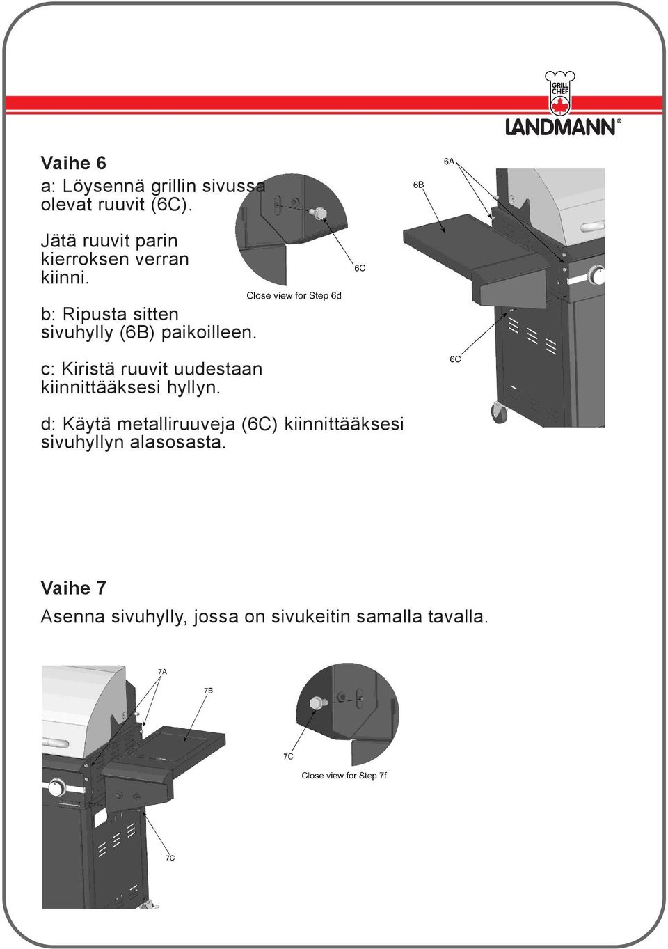 b: Ripusta sitten sivuhylly (6B) paikoilleen.