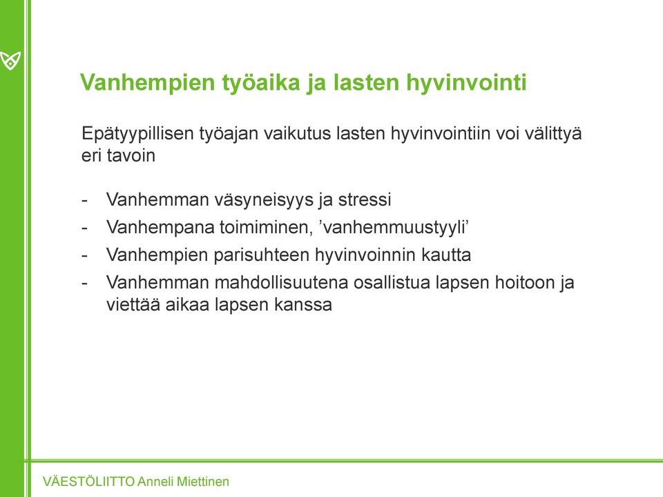 Vanhempana toimiminen, vanhemmuustyyli - Vanhempien parisuhteen hyvinvoinnin