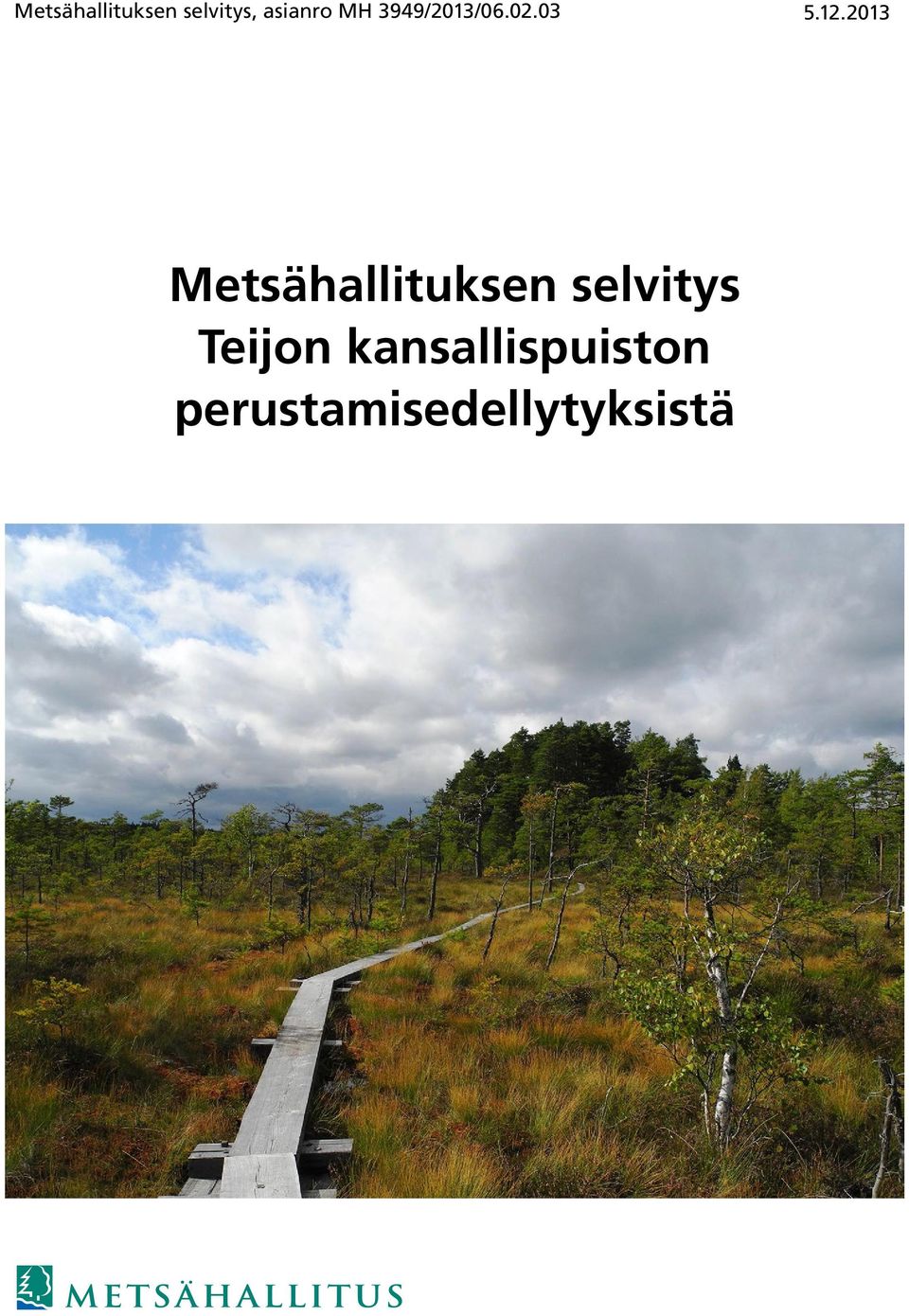 2013 Metsähallituksen selvitys