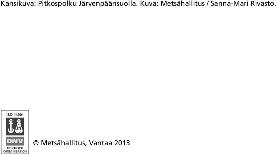 Kuva: Metsähallitus /