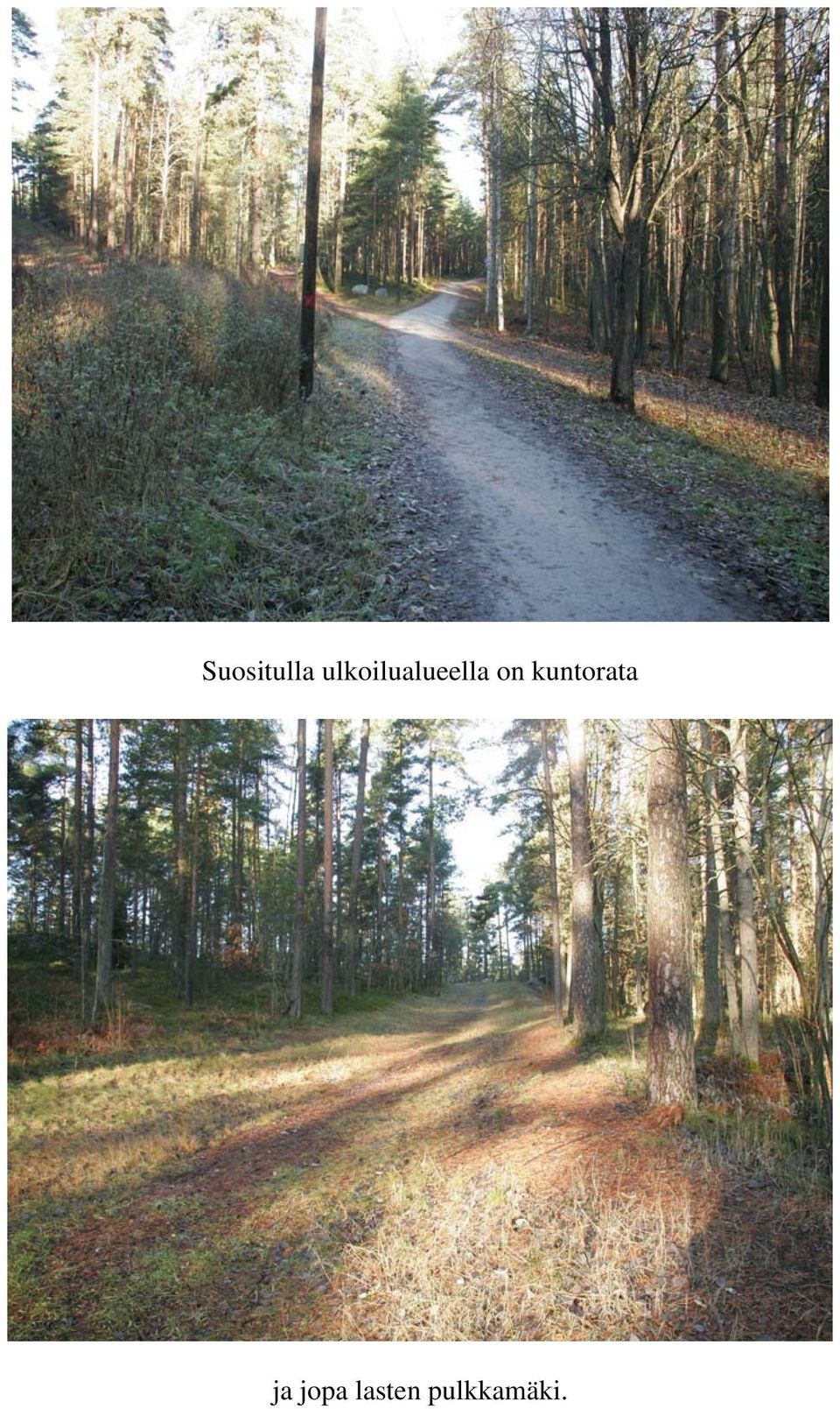 on kuntorata ja