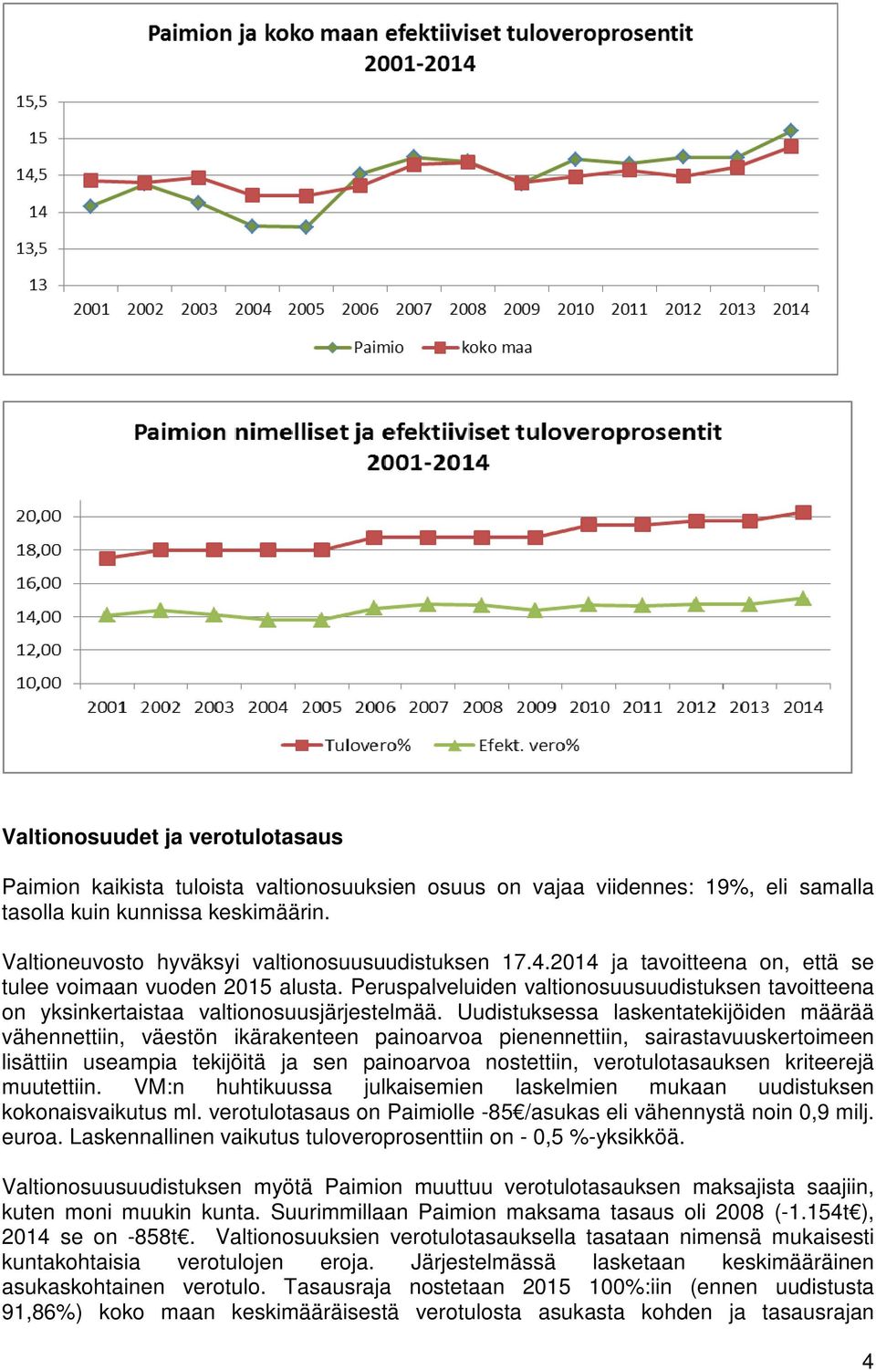 Peruspalveluiden valtionosuusuudistuksen tavoitteena on yksinkertaistaa valtionosuusjärjestelmää.