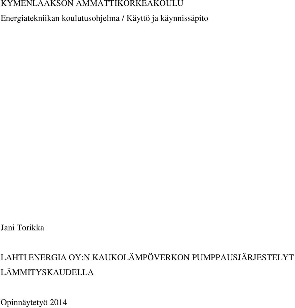 Torikka LAHTI ENERGIA OY:N KAUKOLÄMPÖVERKON