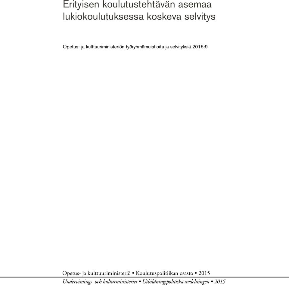 201:9 Opetus- ja kulttuuriministeriö Koulutuspolitiikan osasto 201