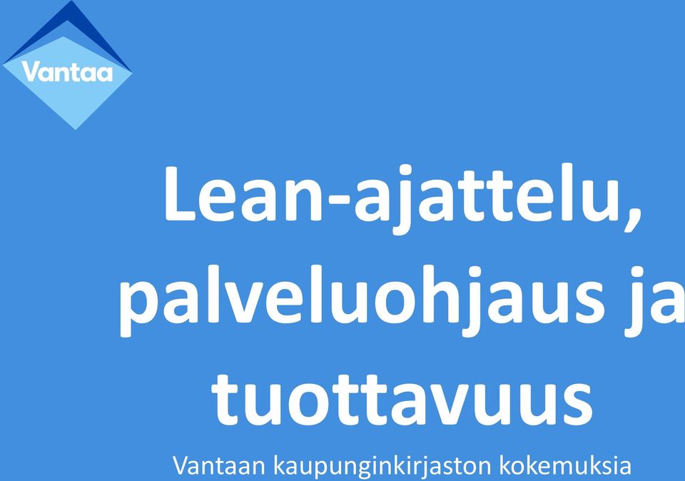 tuottavuus Vantaan