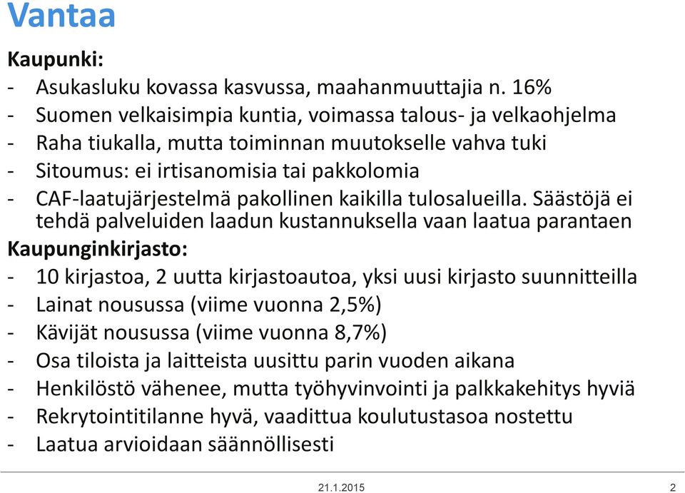 pakollinen kaikilla tulosalueilla.