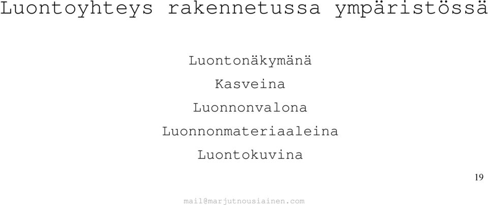 Kasveina Luonnonvalona