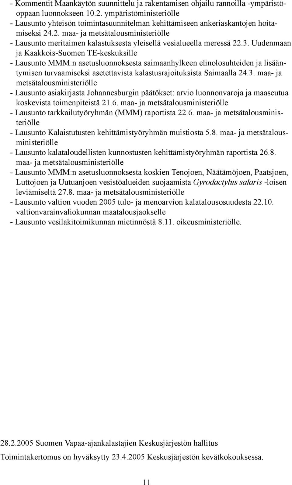 .2. maa- ja metsätalousministeriölle - Lausunto meritaimen kalastuksesta yleisellä vesialueella meressä 22.3.