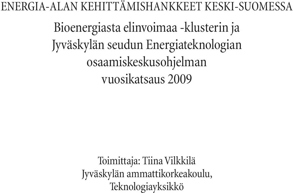 Energiateknologian osaamiskeskusohjelman vuosikatsaus 2009