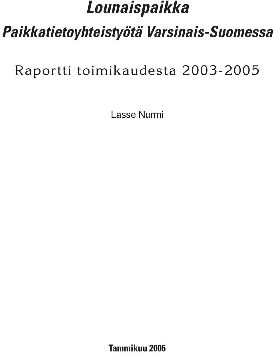 Varsinais-Suomessa Rapor tti