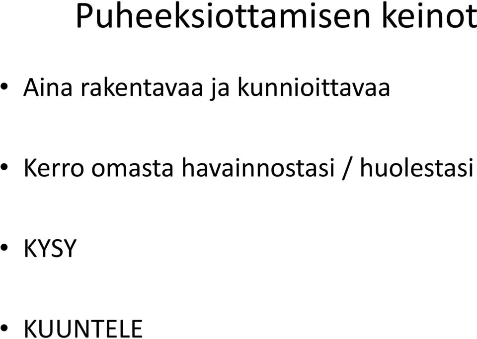 kunnioittavaa Kerro omasta