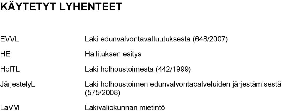 (442/1999) JärjestelyL LaVM Laki holhoustoimen