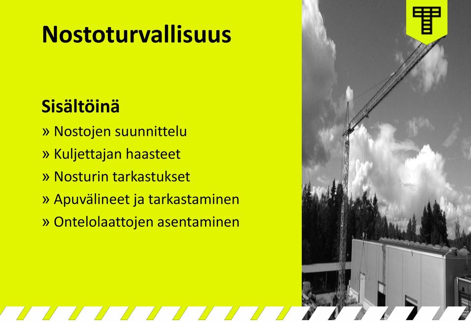 Nosturin tarkastukset» Apuvälineet ja