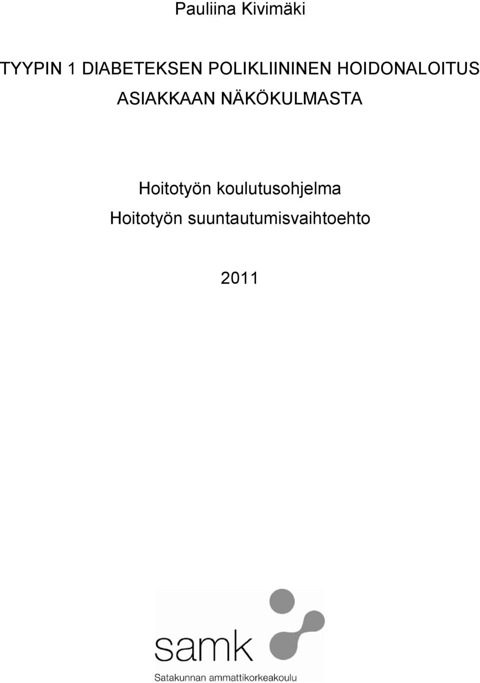NÄKÖKULMASTA Hoitotyön koulutusohjelma