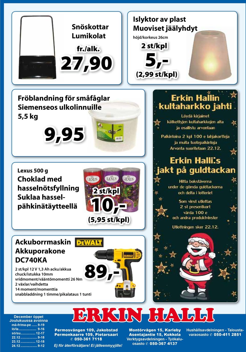 11-1 hasselnötsfyllning Suklaa hasselpähkinätäytteellä ter varje dag.