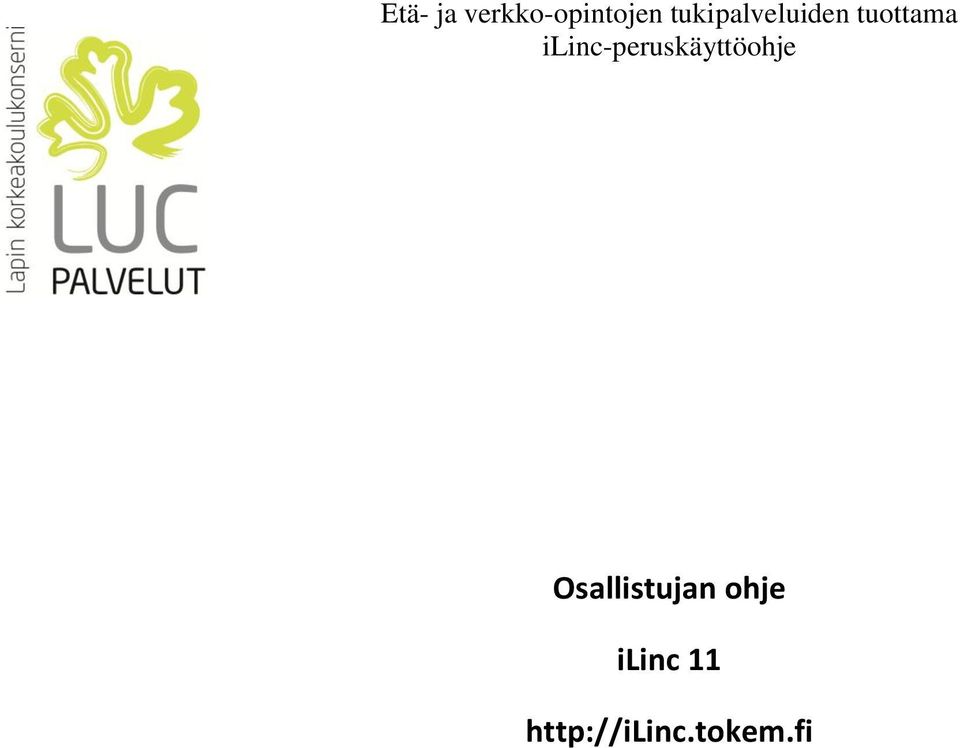 ilinc-peruskäyttöohje