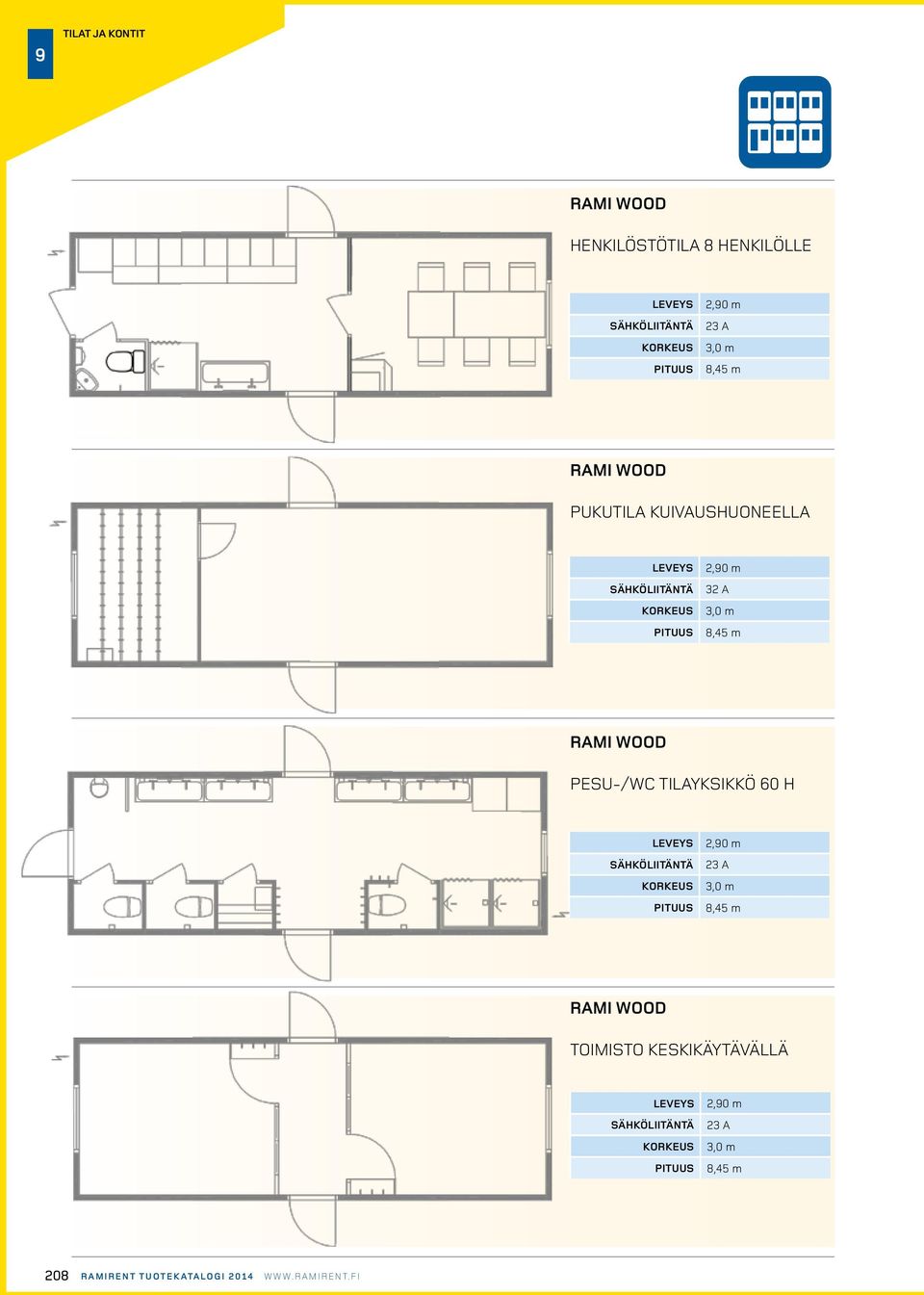 pesu-/wc tilayksikkö 60 h 2,0 m 23 A 8,45 m rami wood toimisto