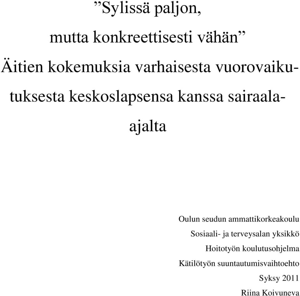 Oulun seudun ammattikorkeakoulu Sosiaali- ja terveysalan yksikkö