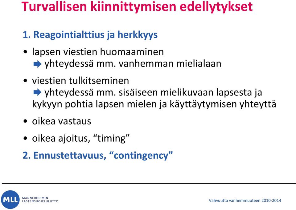 vanhemman mielialaan viestien tulkitseminen yhteydessä mm.